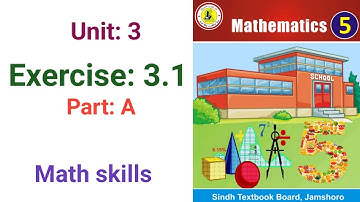 #Maths Class 5 | Unit 3 | Exercise 3.1 Part A | Sindh Textbook board