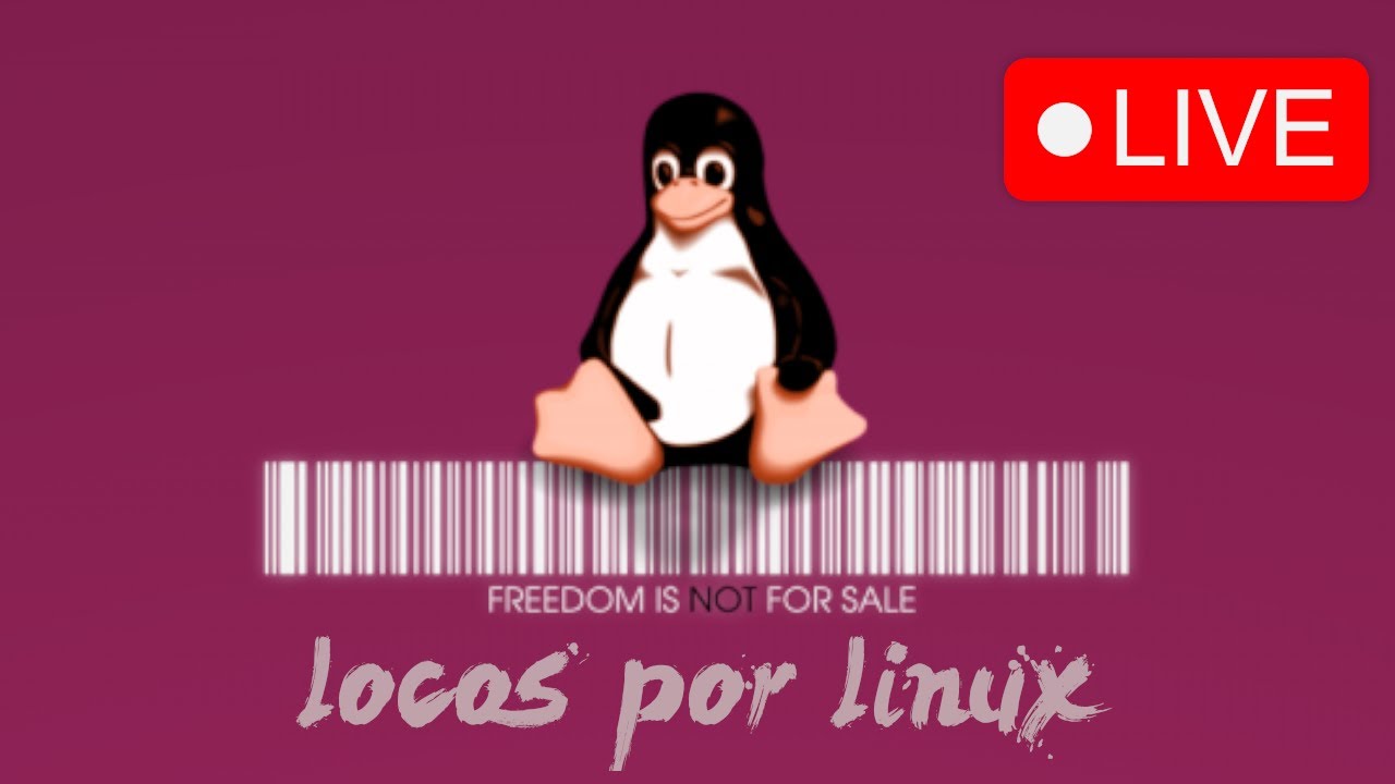 Locos por Linux en vivo! (Sábado 21-06-2025) - YouTube