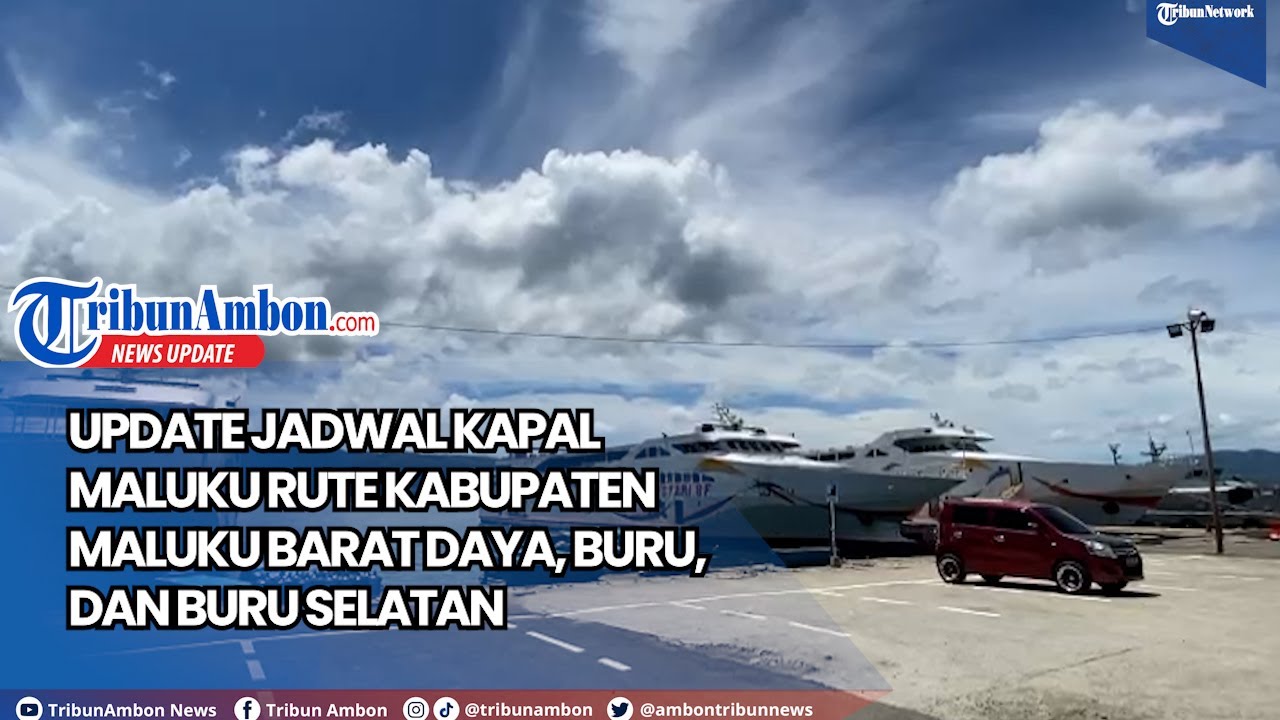 Update Jadwal Kapal Maluku Rute Kabupaten Maluku Barat Daya, Buru, dan Buru Selatan