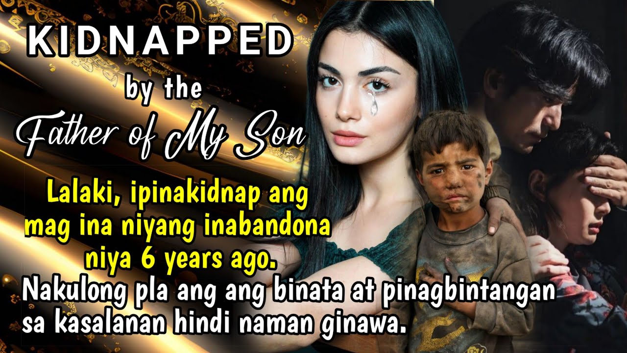 Lalaki ipinakidnap ang mag-ina nyang inabandona nya 6 years ago. May raso pala ang lalaki.