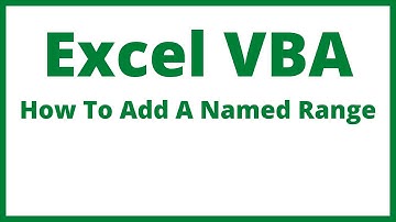 Excel VBA - How To Add A Named Range