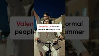 Valentine's day Normal people vs Programmer 😍