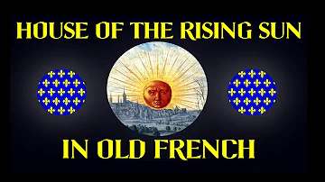 House Of The Rising Sun 1270 A.D (Cover in Old French 800-1400 A.D) Bardcore/Medieval style