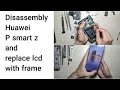 Huawei p smart z dmontage et remplacement lcd avec cadre
