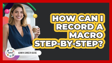 How Can I Record A Macro Step-by-Step?