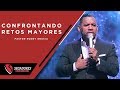 Confrontando Retos Mayores PART. 2  | Pastor Ruddy Gracia