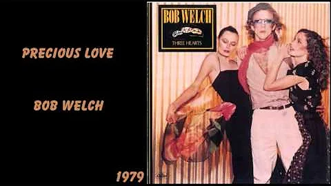 Bob Welch - Precious Love