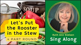 Easy Beginning Singing Songs? Lets Put The Rooster In The Stew - English Lyrics Ruth Ann Nielsen
