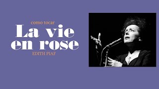COMO TOCAR: La vie en rose (Edith Piaf)