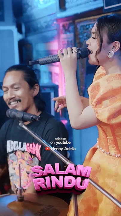 SALAM  RINDU - Tasya Rosmala ft. Nophie Adella #salamrindu #hennyadella #dangdut #tasyarosmala