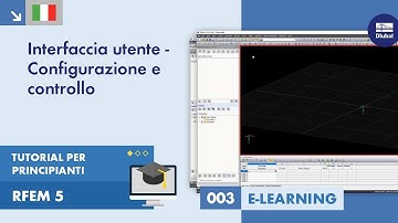 RFEM 5 Tutorial per principianti | 003 Interfaccia utente - Configurazione e controllo