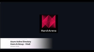 AZ-104 Certification (Video-4): Azure Active Directory | AAD User & Group - Hindi