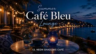 13. Neon Shadows Café | Summer Café Bleu Lounge