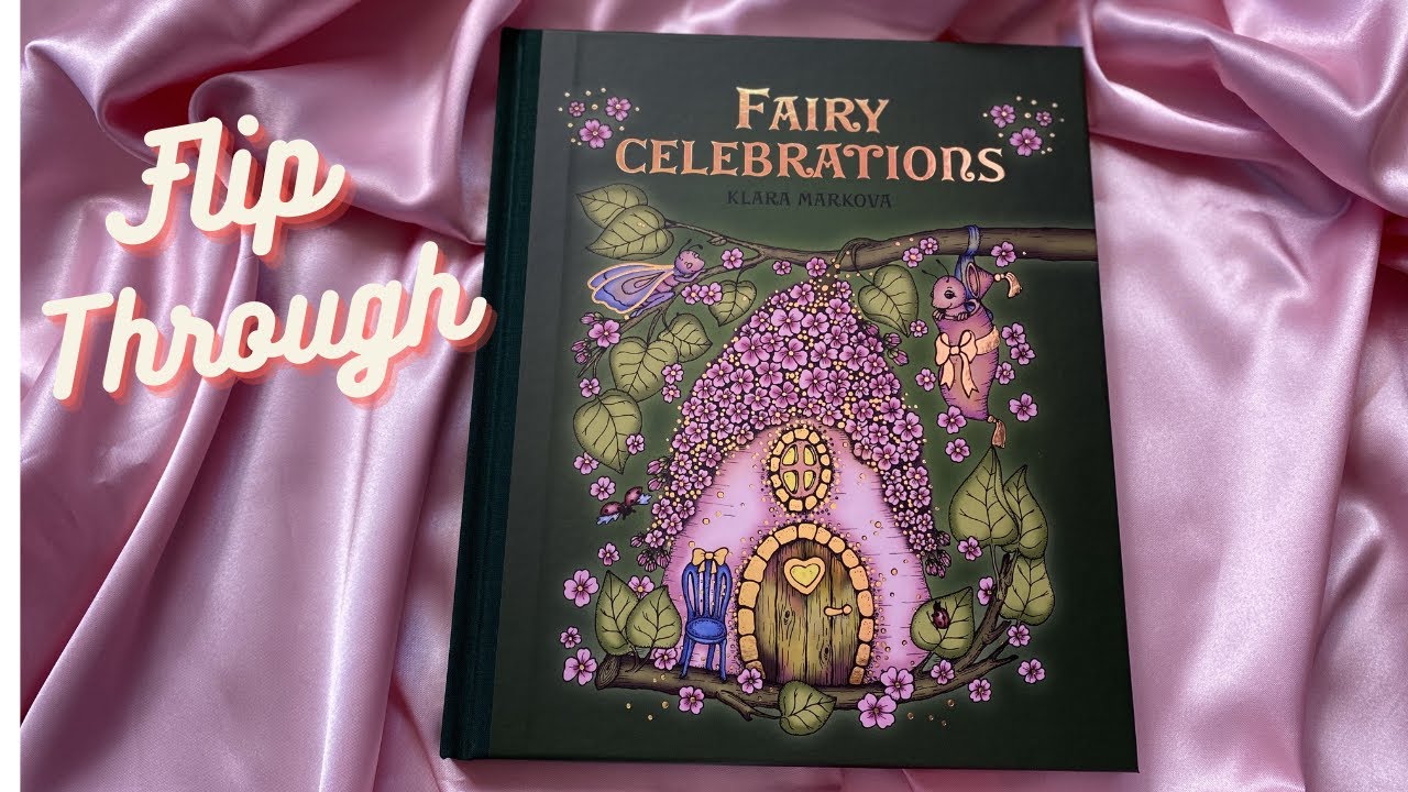 KLARA MARKOVA "FAIRY CELEBRATION "COLORING BOOK Flip Through - YouTube