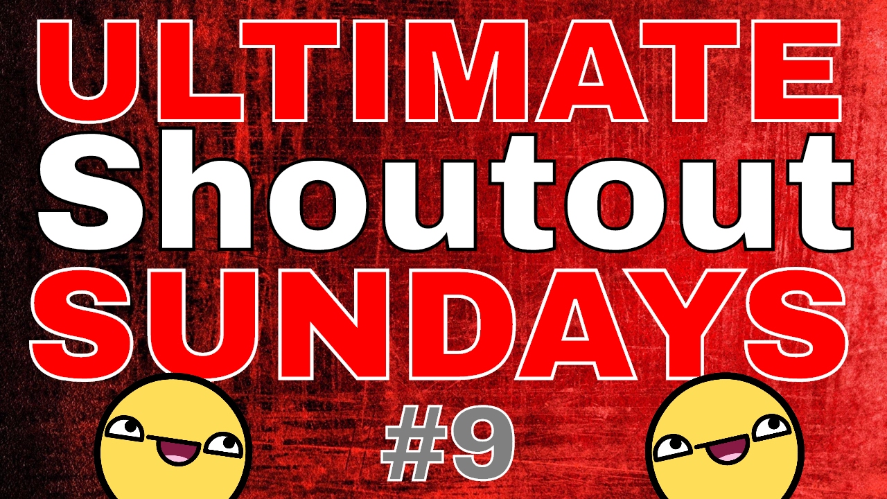 ULTIMATE SHOUTOUT SUNDAYS #9 | GROW YOUR CHANNEL | GAIN ACTIVE SUBSCRIBERS
