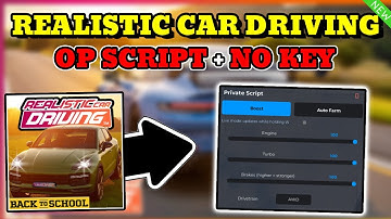 *NEW* Realistic Car Driving OP Script (AUTO FARM, CAR BOOST) PASTEBIN