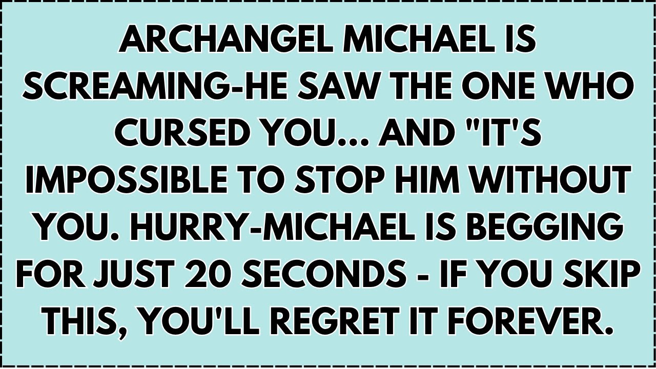 ♾️ ARCHANGEL MICHAEL IS SCREAMING-HE SAW THE ONE WHO CURSED YOU... AND 
