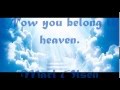 Now you belong to Heaven - Mari Olsen - Lyrics