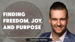Finding Freedom, Joy, and Purpose