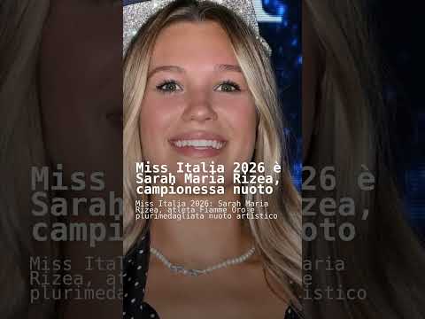 Video Miss Italia 2026 è Sarah Maria Rizea, campionessa nuoto