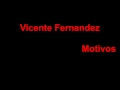 Vicente Fernandez Motivos Con Letra