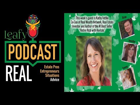 Leafy Episode 25: Tips for the Changing Market in Real Estate Investing with Kathy Fettke