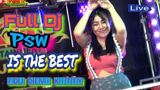 LIVE OT WIKA FULL DJ PSW ISS THE BEST FDJ  DEVI KITTY