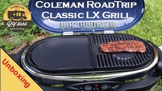 Coleman RoadTrip Classic LX Grill - Unboxing and Review