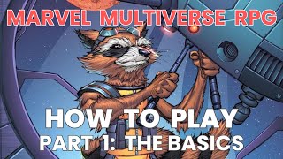 How To Play the Marvel Multiverse RPG: The Basics (Chapters 13 of the MMRPG Core Rulebook)