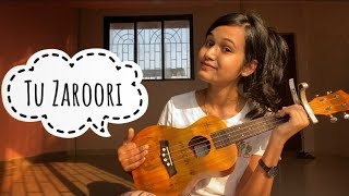 Video thumbnail of "Tu Zaroori - Easy Ukulele Tutorial"