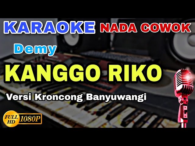KANGGO RIKO - DEMY | KARAOKE LIRIK LAGU BANYUWANGI (NADA COWOK) class=