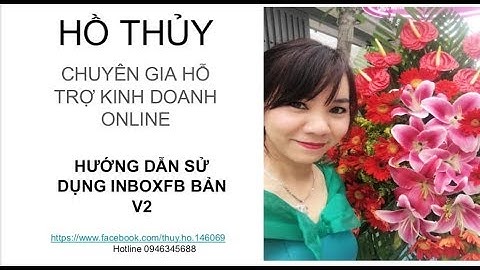HƯỚNG DẪN SỬ DỤNG INBOXFB BẢN V2