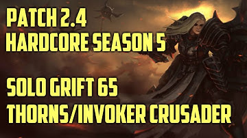 Diablo 3 Gameplay (Patch 2.4) Solo Season 5 HC Thorns / Invoker Crusader Grift 65