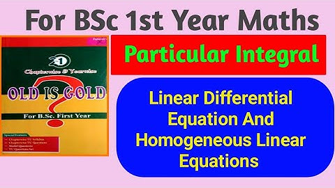 Homogeneous & Linear Differential Equation with Particular Integral Solutions