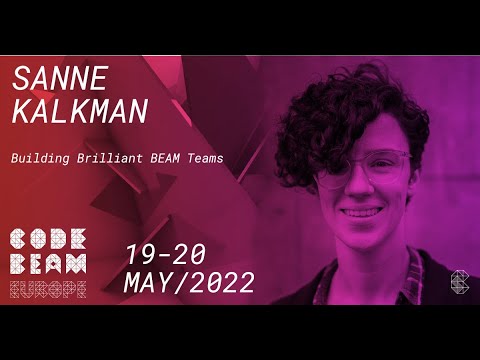 Building Brilliant BEAM Teams | Sanne Kalkman | Code BEAM  Europe 2022