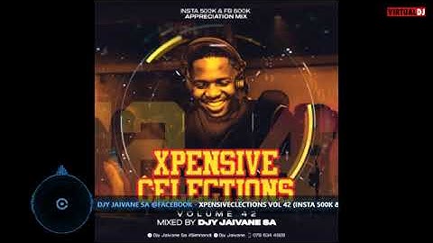 Dj Jaivane – XpensiveClections Vol. 42 (Appreciation Live Mix)