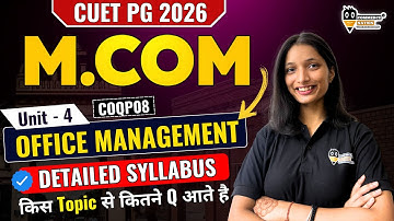 CUET PG M.COM 2026 Office Management Detailed Syllabus किस Topic से कितने Q आते है #cuetpg2026