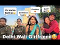 Delhi wali real girlfriend police bhi  guddu vlogs