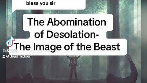 The Image of the Beast: the Desolation of Abomination