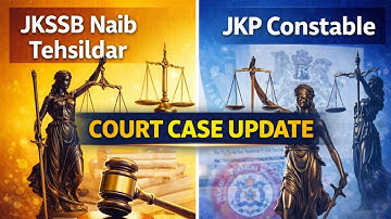 JKSSB Naib Tehsildar Court Case Update | JKP Constable Court Case Update