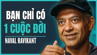Full 44 Sự thật phũ phàng về cuộc chơi cuộc đời - Naval Ravikant (4K) Guide