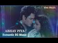 Abhay Piya Romantic BG Music Pyaar Kii Ye Ek Mp3 Song