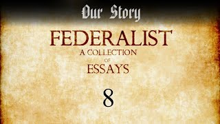 Federalist No. 8 - November 20th, 1787