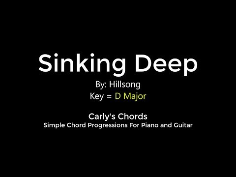Sinking Deep Hillsong Chords Key D Maj