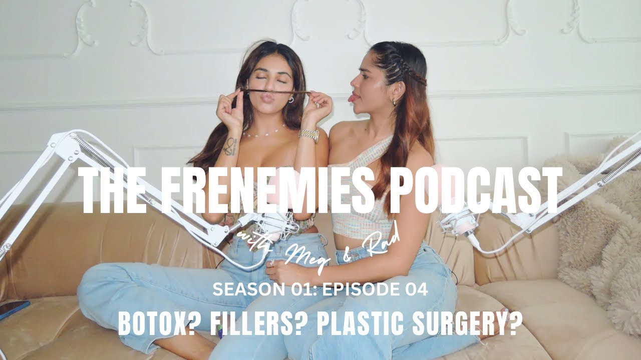 Season 01 Episode 04: Opening up about our botox, fillers & surgeries