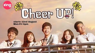 *Zing new k drama* Cheer up | Now streaming | Mon - Fri 6pm