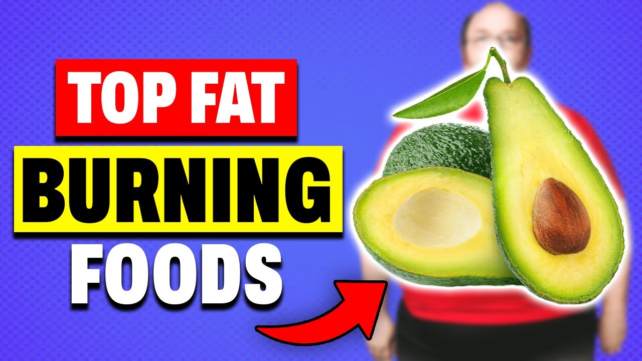 The Top 10 Fat Burning Foods You Need to Know!