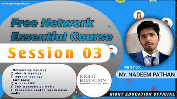 Network Essentials Course | Session 03 | Networking topology & LAN | Mr. Nadeem Pathan