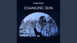 Changing Skin