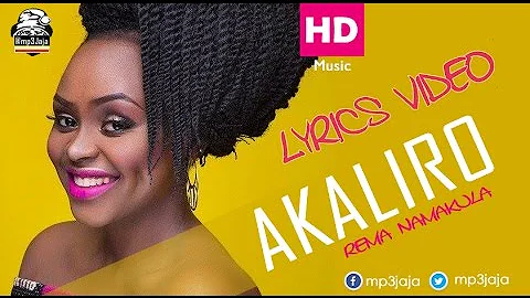 Akaliro [The Lyrics Video] - Rema Namakula New Ugandan Music October 2016